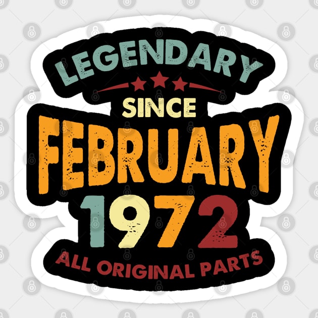 Vintage  Legendary Since February 1972 Sticker by Whimsical Thinker